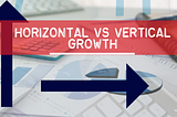 Horizontal vs Vertical Growth