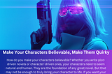 Make Your Characters Believable, Make Them Quirky