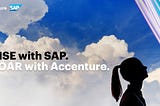 RISE with SAP. SOAR with Accenture.