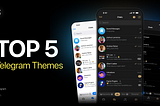 Top 5 Telegram Themes and Why You Should Download Nicegram
