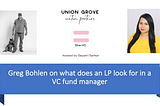 She-VC: What does an Institutional LP look for in a VC fund manager?