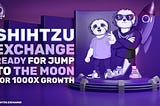Shihtzu Exchange is committed to expanding our NFT & Metaverse platform,