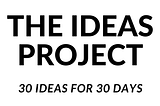 THE IDEAS PROJECT — IDEA 32