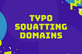 Protecting yourself against Typo squatting attacks