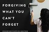 Audiobook Free: Forgiving What You Can’t Forget Plot Summary, Review, Chapters Recap