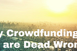 Why Equity Crowdfunding Naysayers are Dead Wrong