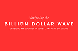 Navigating the Billion-Dollar Wave