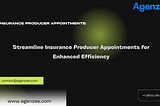 insurance producer appointments