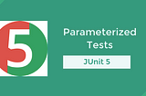 Parameterized Tests using JUnit5