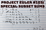 Project Euler Problem 103: Special Subset Sums