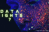 Why Data Rights become a Supreme Priority of  People?