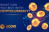What can you buy with cryptocurrency?