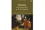 (Review) Islam, Otoritarianisme, dan Ketertinggalan: Well Yes, But Actually No.