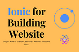 Ionic for Building a Website