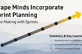 Grape Minds Incorporate Sprint Planning