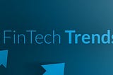 Some #FinTech trends for us to keep in mind as we execute this year and plan for the future