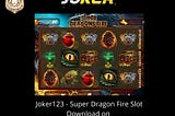 Joker123 — Super Dragons Fire Slots