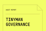 Tinyman Governance Audit Blog
