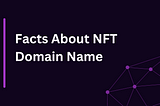 Facts About NFT Domains