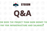 How does the project team earn money to pay for infrastructure and salaries?