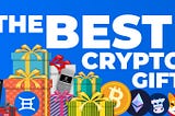 The Best Crypto Gift