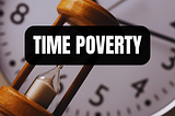 Time Poverty Is the Real Middle-Class Crisis