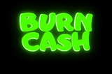 welcome to the (BurnCash)