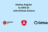 Deploy Angular to AWS S3 with GitHub Actions