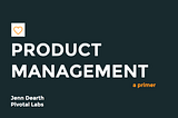 A Primer to Product Management