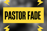 Pastor Fade