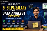 How to Get 5–6 LPA Salary as a Data Analyst Fresher (Step-by-Step Guide)