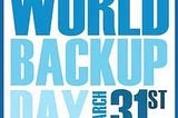 History of World Backup Day