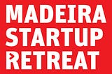 The logo of Madeira Startup Retreat