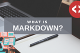 What is Markdown?