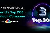 BitMart Among CNBC’s Top 200 Fintech Companies