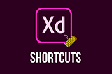 Adobe XD Shortcuts