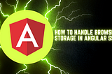 How to handle browser storage in Angular SSR?