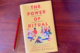 The Power of Ritual