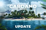 Cardano Island: The Road(map) Ahead!