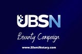 UBSN — SILENTNOTARY BOUNTY CAMPAIGN