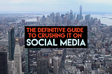 How to Crush it on Social Media