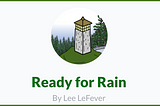 Meet Ready for Rain (Goodbye CoT) RFR #17