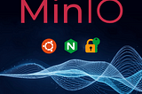 Set Up MinIO Object Storage Using Nginx Proxy and SSL on Ubuntu 22