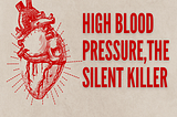 Conquering Hypertension: The Silent Killer — Lifestyle Modifications and Prevention