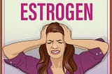 Low Estrogen Symptoms: Signs to Watch For & What Can You Do About It!