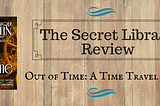 Review: Out of Time — A Time Travel Mystery