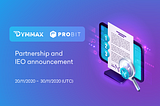 DYMMAX came with a strategic partnership with the innovative crypto exchange ProBit