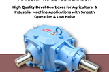 Makishinko High-Performance Bevel Gearbox for Agricultural and Industrial Machinery