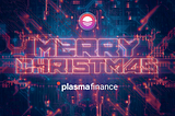 Plasma.Finance |A Year of Accomplishment and Looking Ahead