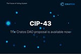 CIP-43 : The fortieth proposal of the Cratos DAO is available now.